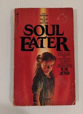 Soul Eater by K.W. Jeter, 1983 Paperback from Hell, First Print RARE OOP Horror