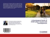A Sociological Study Of Child Labor: Causes And Consequences Khizar Hayat