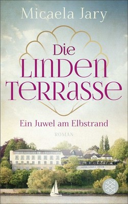 Die Lindenterrasse Ein Juwel am Elbstrand | Historischer Roman vor der Kuliss...