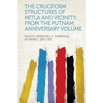 Cruciform Structures of Mitla and Vicinity; from the Pu -  NEW Not Available 201