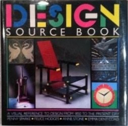 Design Source Book, The, Penny Sparke & Felice Hodges & Anne Stone & Emma Dent C