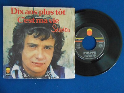 MICHEL SARDOU - ZEHN JAHRE PLUS TOT / ES IST MEIN LEBEN - 45T - GUTER ZUSTAND