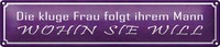 Blechschild Spruch 46X10Cm Kluge Frau Folgt Ihrem Mann Dekoration