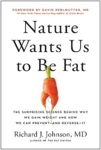 Richard Johnson Nature Wants Us to Be Fat (Copertina rigida)