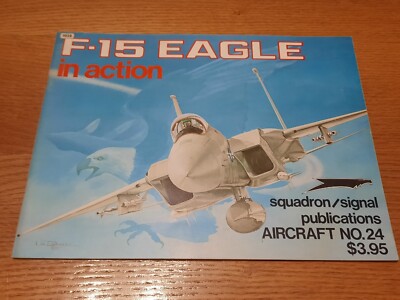 McConnell Douglas F15 Eagle in Action by Lou Drendel Squadron Signal Aircraft 24