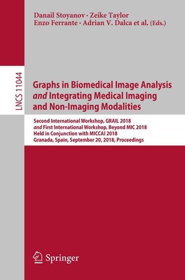 Graphs in Biomedical Image Analysis and Integrating Medical Imaging and Non-Imag