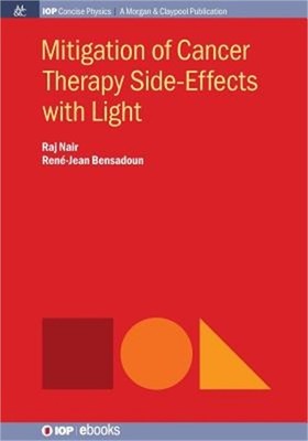 Mitigation of Cancer Therapy Side-Effects with Light (Paperback or Softback)