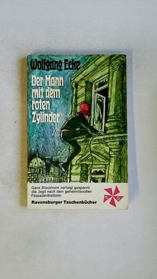 96608 Wolfgang Ecke DER MANN MIT DEM ROTEN ZYLINDER