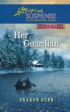 Her Guardian (Larger Print Love Inspired Suspense), Dunn, Sharon, Book