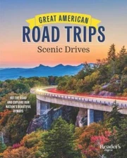 Great American Road Trips - Scenic Drives: Hit the Road and Explore  - VERY GOOD