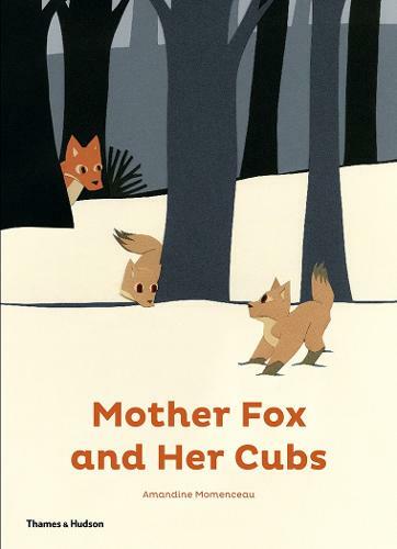 Mother Fox and Her Cubs, Amandine Momenceau, Very GoodBooks