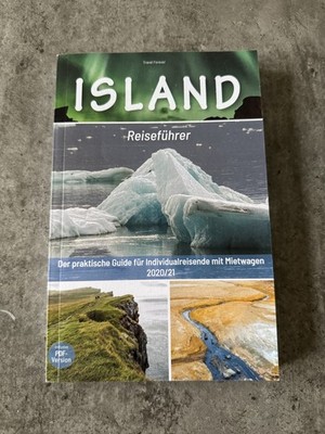 Reiseführer Island - Der praktische Guide für Individualreisende mit Mietwagen