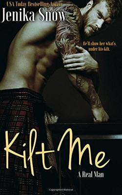 KILT ME (A REAL MAN, 12) (VOLUME 12) By Jenika Snow **BRAND NEW**