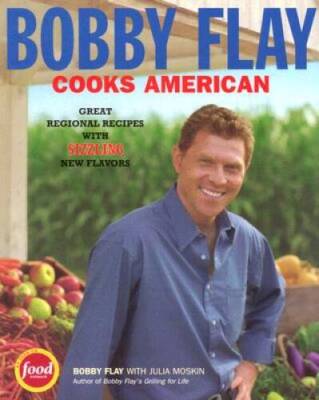 Bobby Flay Cooks American: Great Regional Recipes with Sizzling - VERY GOOD