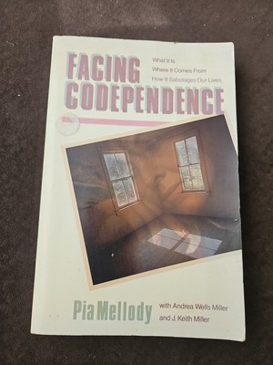 Facing Codependence: What It Is, Where It Comes from, How It Sabotages 1989 1st