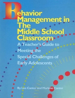 Behavior Management in the Middle School Clasroom: A Teacher's Guide to Meeting