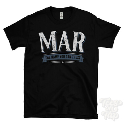 MAR THE NAME YOU CAN TRUST T-SHIRT Herren & Damen Neuheit Familie Geschenkidee