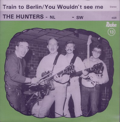 THE HUNTERS: Train To Berlin / You Wouldn't See Me (´84 / rare Dutch 7'')