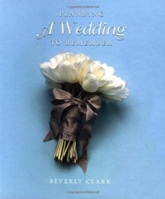 Planning a Wedding to Remember: The Perfect Wedding Planner, Sixth Edition