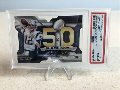 2015 Topps Chrome - Super Bowl 50 Die-Cuts Tom Brady #SBDC-TB  PSA 8 (Look)