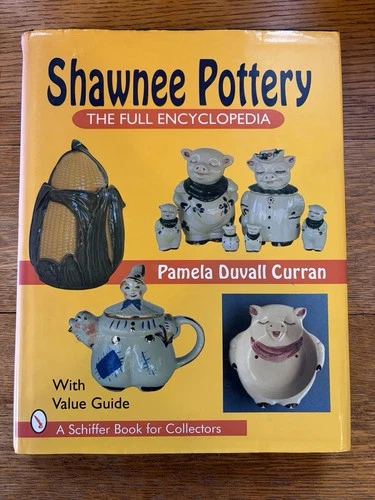 Shawnee Pottery The Full Encyclopedia Value Guide Pamela Curran
