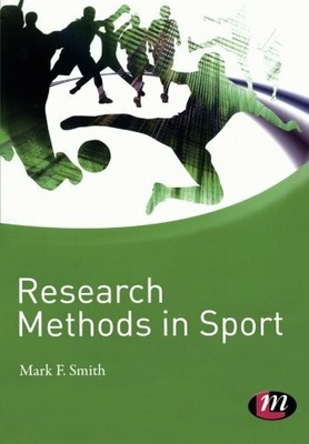 Research Methods in Sport (Active Learning in Sport Series),Mark Smith
