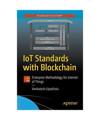 IoT Standards with Blockchain: Enterprise Methodology for Internet of Things: En