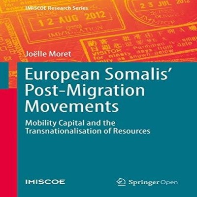 European Somalis' Post-Migration Movements Mobility Capital and t