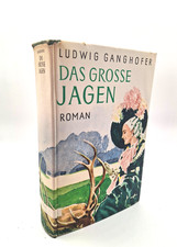 Ludwig Ganghofer    Das große Jagen   1953 D...