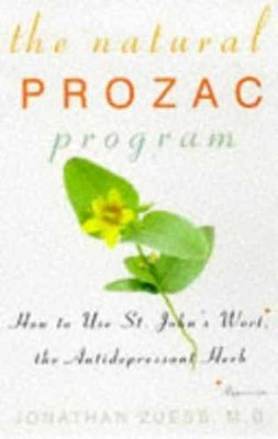 The Natural Prozac Program: How to - Paperback, by Zuess Jonathan G. - Very Good