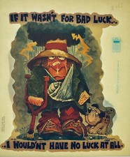 Original Vintage If It Wasn  t For Bad Luck I Wouldn  t Have Any Iron On Transfer