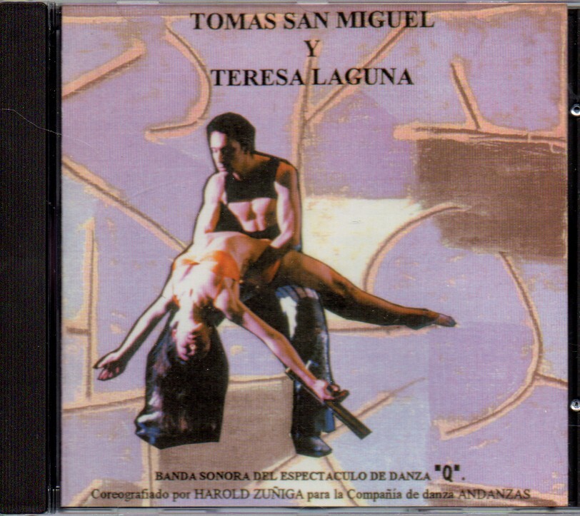 Espectáculo de Danza "Q" - Tomás San Miguel y Teresa Laguna. CD SOUNDTRACK (Q)