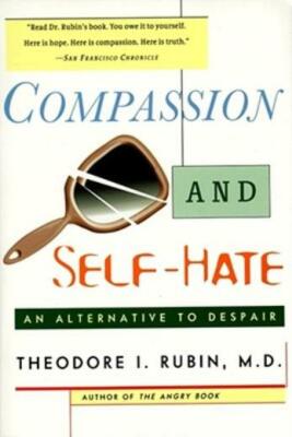 Compassion And Self Hate: An Alternative To Despair