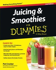 Juicing & Smoothies For Dummies (For Dummies Series) by Crocker