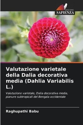 Valutazione varietale della Dalia decorativa media (Dahlia Variabilis L.) by Rag