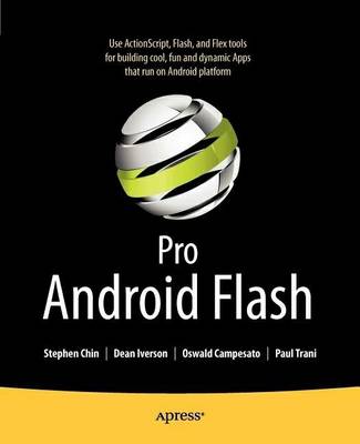 Pro Android Flash Stephen Chin Dean Iverson Oswald Campesato Paul  9781430232315