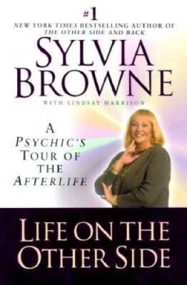 Life on the Other Side: A Psychic's Tour of the Afterlife - ACCEPTABLE