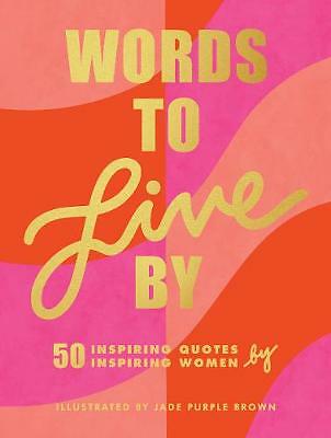 Words to Live By by Not Available (Hardcover, 2020)