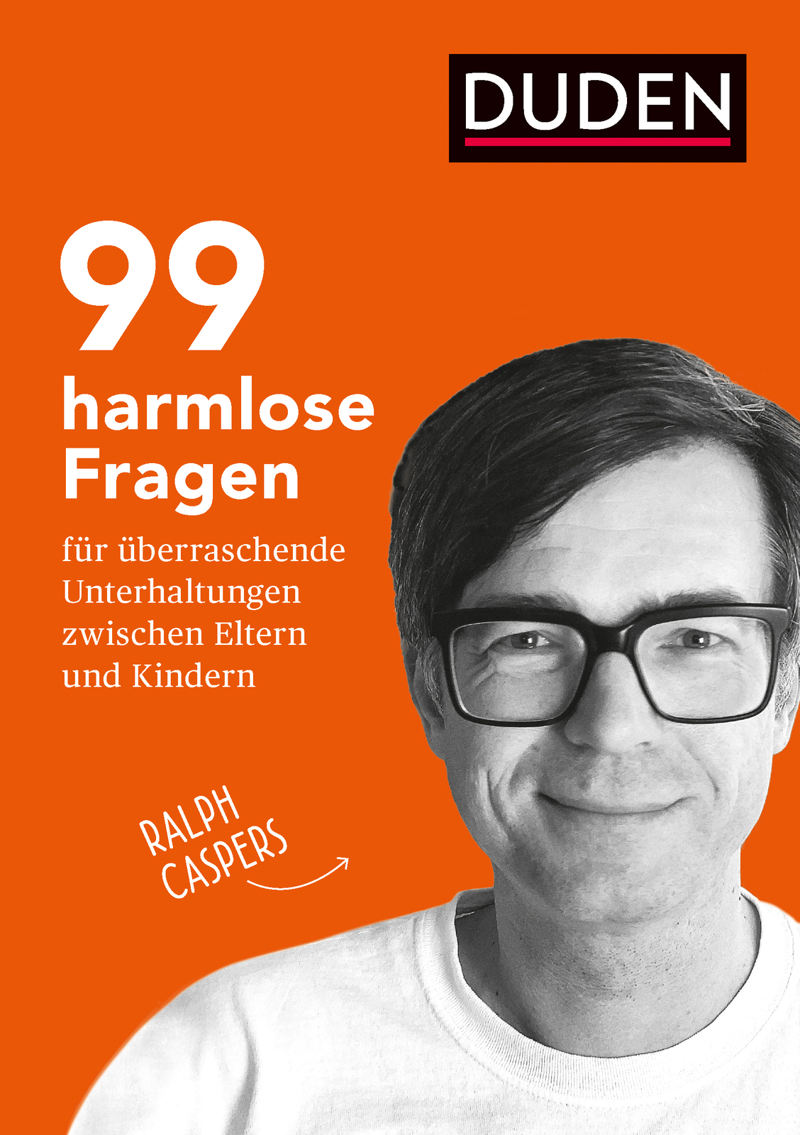 Thumbnail - Ralph Caspers / 99 Fragen, Mit Denen Eltern Ihre Kinder Wirklich