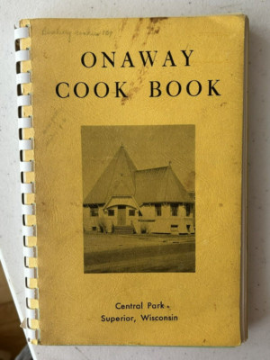 Onaway Cook Book Central Park Superior WI 1963 Verich Frye Trautt Kunert LeLand