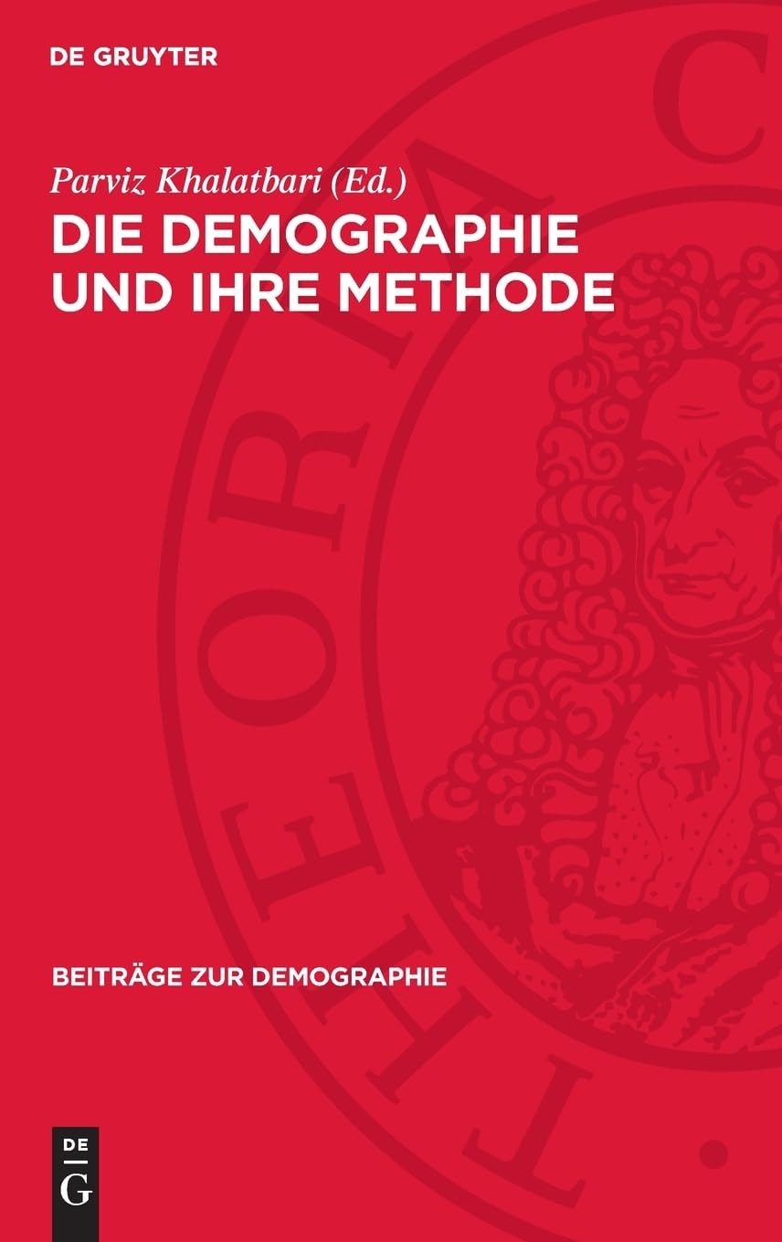 Die Demographie Und Ihre Methode (Hardback) Beiträge Zur Demographie