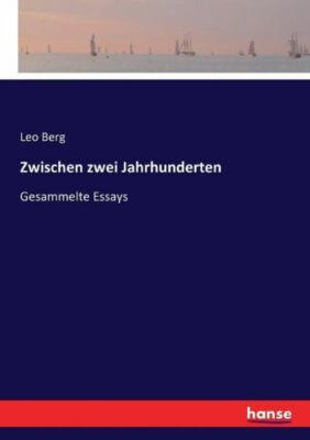 Zwischen Zwei Jahrhunderten: Gesammelte Essays