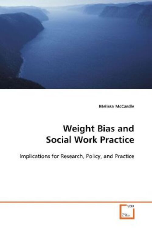 Thumbnail - Melissa Mccardle | Weight Bias And Social Work Practice | Taschenbuch