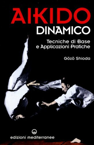LIBRO AIKIDO DINAMICO TECNICHE DI BASE - GOZO SHIODA
