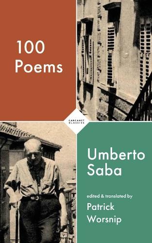 100 Poems by Umberto Saba, Patrick Worsnip, Patrick Worsnip, ... - 9781800171930