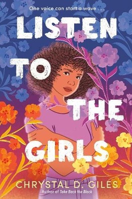 Chrystal D. Giles Listen to the Girls (Hardback)