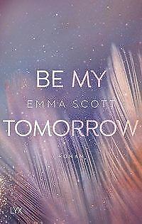 Thumbnail - Be My Tomorrow | Buch | 9783736315327