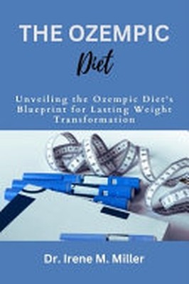 The Ozempic Diet by Dr Irene M Miller Brand New