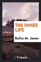 Rufus M. Jones | The Inner Life | Taschenbuch | Englisch (2017)