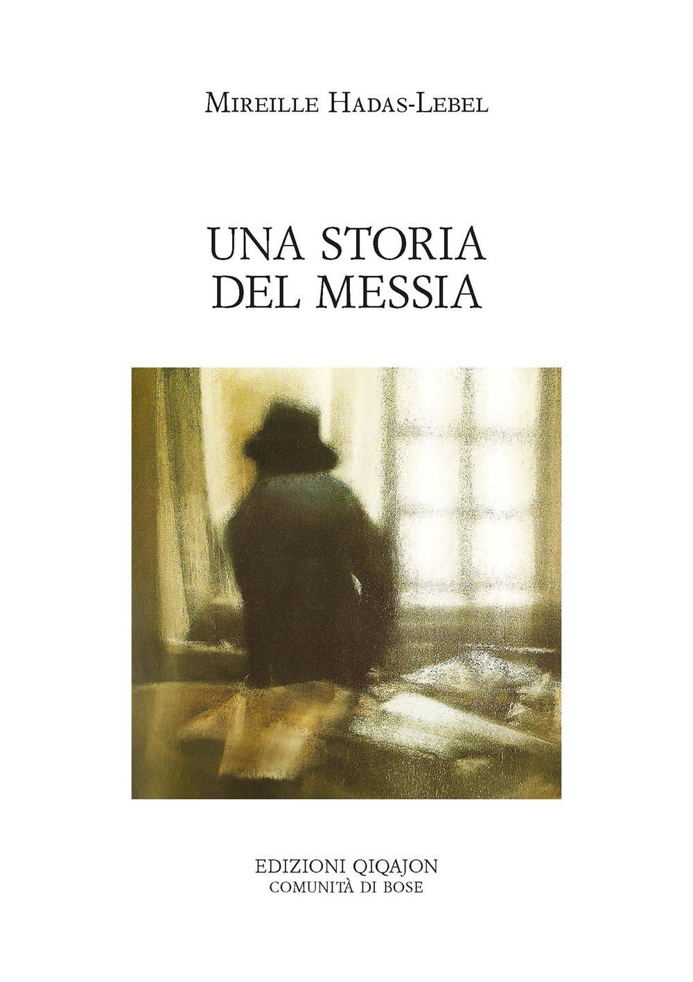 Libri Hadas Lebel Mireille - Una Storia Del Messia
